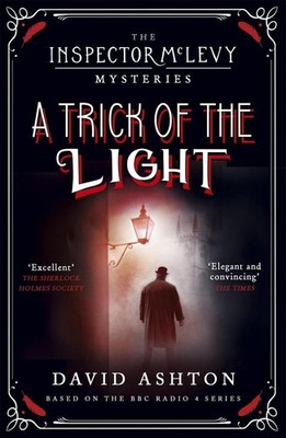 A Trick of the Light: An Inspector McLevy Mystery 3 by David Ashton (English) Pa