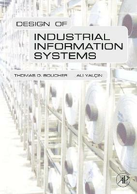 Design of Industrial Information Systems Boucher Yalcin Hardback Academic Press