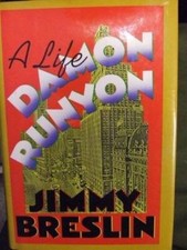 Damon Runyon: A Life - Hardcover By Breslin, Jimmy - GOOD