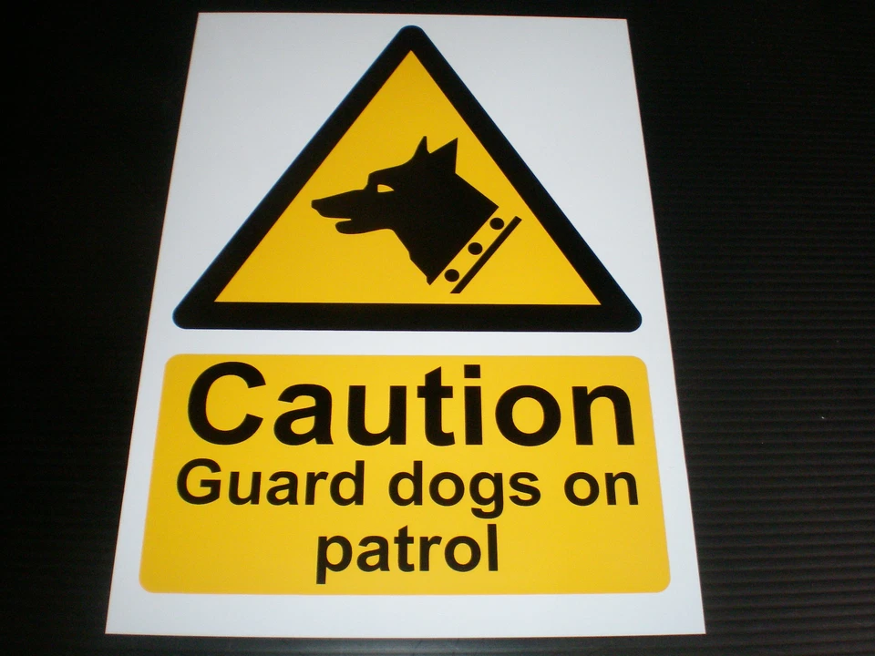 Caution Guard Dogs On Patrol Plastic Sign Or Sticker Choice Of Sizes Security