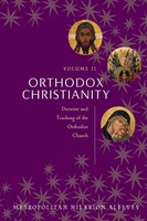 Orthodox Christianity Volume Ii Doctrine And Teaching Of The Orthodox Church