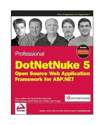 Professional DotNetNuke 5: Open Source Web Application Framework for ASP.NET: Op