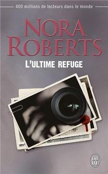 Lultime refuge von Roberts, Nora | Buch | Zustand gut