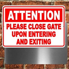 Keep Gate Closed Upon Enter And Exit close gate attention USA Metal Sign SNW009