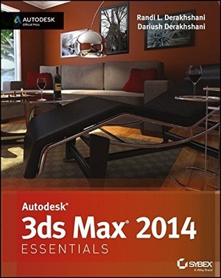 AUTODESK 3DS MAX 2014 ESSENTIALS: AUTODESK OFFICIAL PRESS By Randi L. NEW