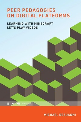 Peer Pedagogies on Digital Platforms | Learning with Minecraft Let's Play Videos
