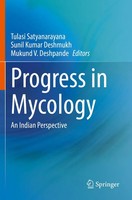 Progress In Mycology | An Indian Perspective | Tulasi Satyanarayana (U. A.)