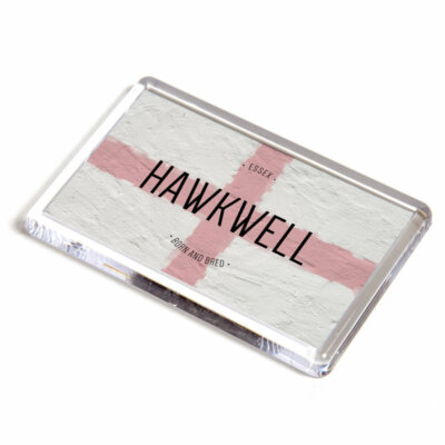 FRIDGE MAGNET - Hawkwell, Essex - Born and Bred