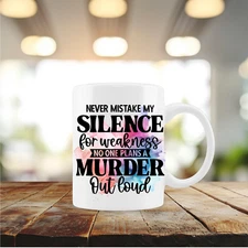 My Silence, Coffee/Tea/Chocolate 12 oz.Mug/Cup/Sublimated/Personalize(cu160)