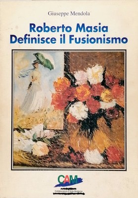 Roberto Masia definiert Fusionismus Giuseppe Mendola CAM 1998