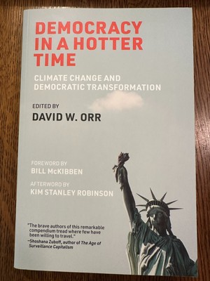 Democracy in a Hotter Time - David W. Orr (2023, Paperback) POLITICS ENVIRONMENT