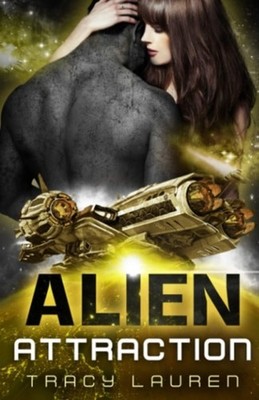 Alien Attraction -  NEW Tracy Lauren
