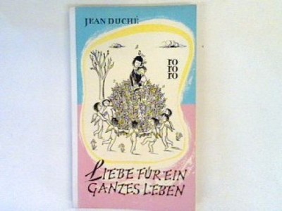 Liebe für ein ganzes Leben. Duche, Jean: