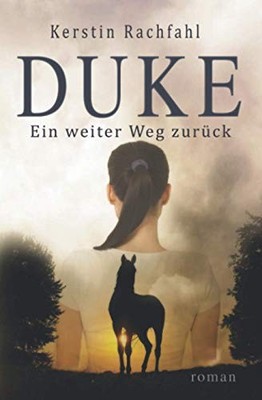 Duke - Ein weiter Weg zurück (German Edition) - Rachfahl, Kerstin - Good - ...