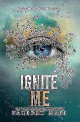 Ignite Me (Shatter Me: Series One, 3)