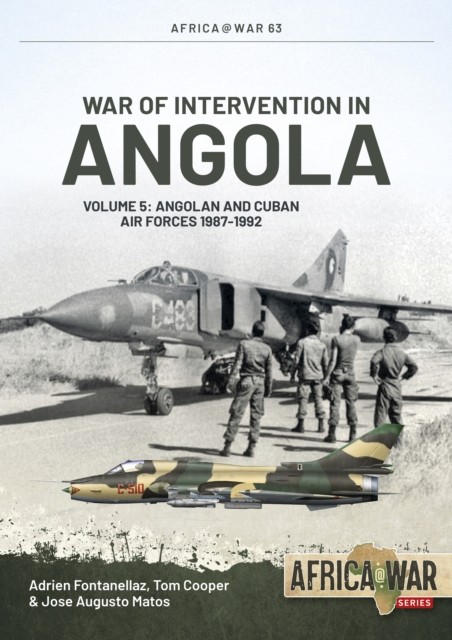 War of Intervention in Angola, Volume 5: Air Forces, 1987-1992 (Africa@War 63) - Image 5