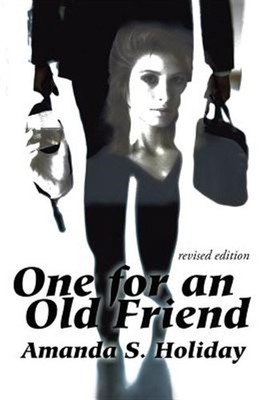 One for an Old Friend, Paperback by Holiday, Amanda S., Brand New, Free shipp...
