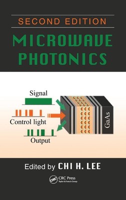 Chi H. Lee | Microwave Photonics | Buch | Englisch (2013) | CRC Press