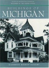 Buildings of Michigan (Buildings of the United States), Eckert, Kathryn Bishop,