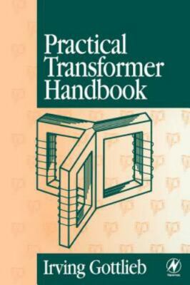 Practical Transformer Handbook: for Electronics, Radio and Communications Engin