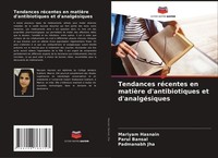 Tendances RéCentes En MatièRe D'antibiotiques Et D'analgéSiques Mariyam Hasnain