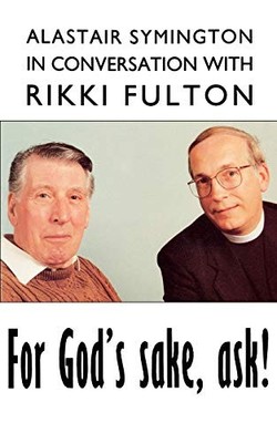 For God's Sake, Ask!: Alistair Symington in Conversation with Ri