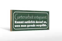 Holzschild Spruch 27X10 Cm Gartenarbeit Entspannt VergräBt Schild Wooden Sign