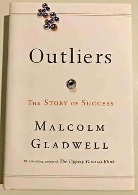 Outliers by Malcolm Gladwell 2008 First Ed HC includes  The 10,000 Hour Rule 