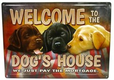 Welcome to the Dog's House Novelty Metal Sign Tin Wall Decor Labrador Retriever