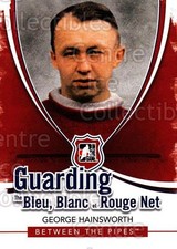 2010-11 Between The Pipes Guarding Bleu Blanc et Rouge #2 George Hainsworth