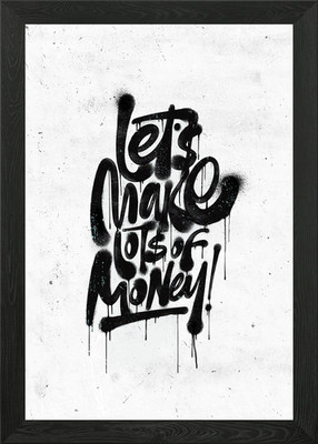 Lasst uns viel Geld verdienen Gerahmtes Wandbild Poster Leinwanddruck Bild