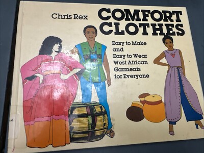 COMFORT CLOTHES: EASY TO MAKE AND EASY TO WEAR WEST By Chris Rex