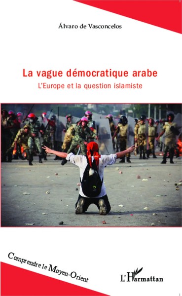 La Vague DéMocratique Arabe L'europe Et La Question Islamiste Vasconcelos Buch-image