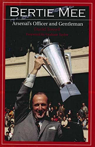 Bertie Mee: Arsenal's Officer and Gentleman by Tossell, David Hardback Book TheFREE US DELIVERY | ISBN: 1840189452 | Quality Books