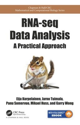 RNA-seq Data Analysis : A Practical Approach, Paperback by Korpelainen, Eija;...
