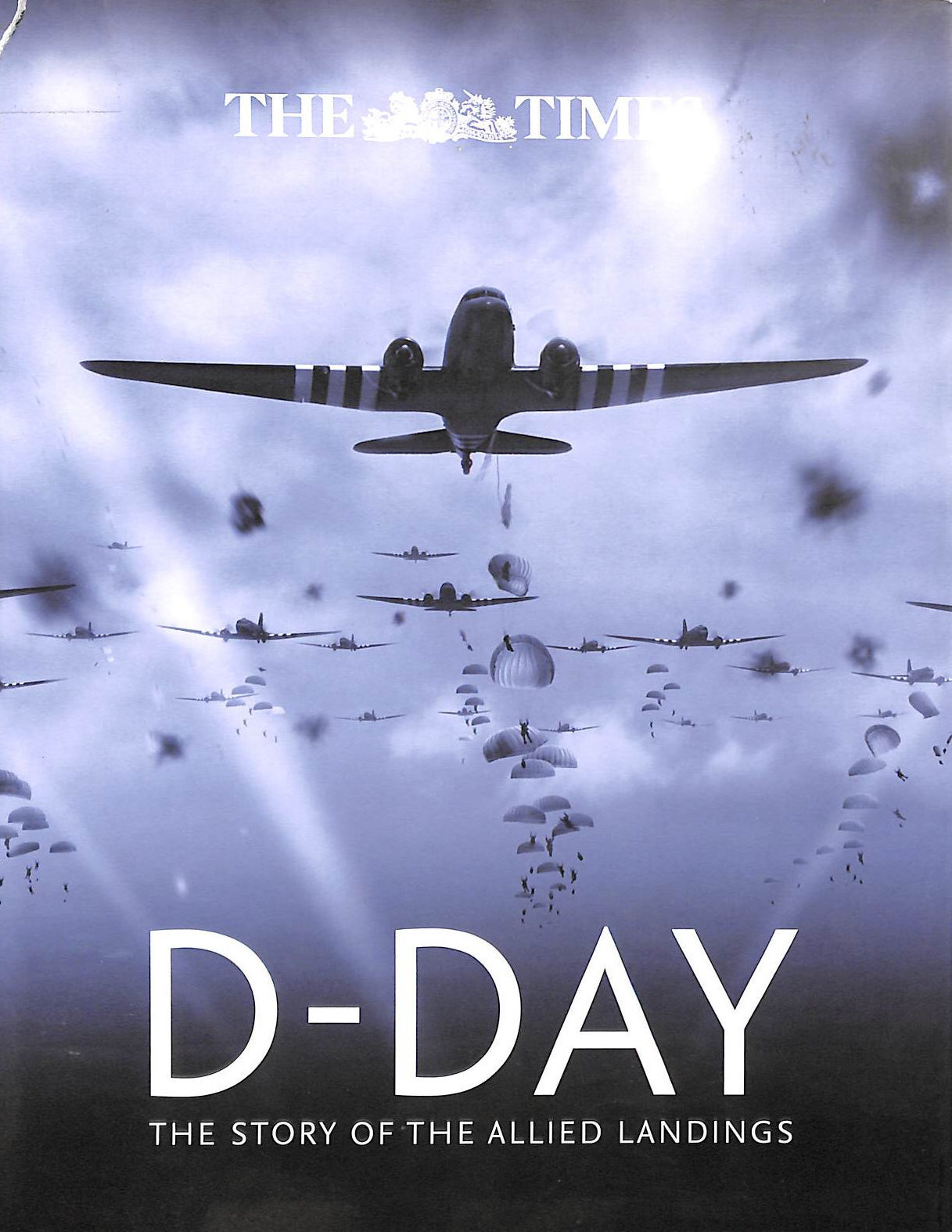 The Times D-Day: The story of the allied landings by Happer, Richard; Chasseaud,