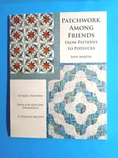 Quilt Book Patchwork Among Friends From Patterns to Potlucks By Judy Martin