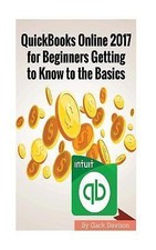 Quickbooks Online 2017 for Beginners Getting to Know to the Basics