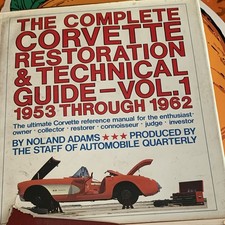 Complete Corvette Restoration And Technical Guide 1953 Through 1962