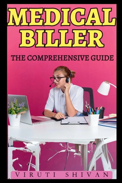 Medical Biller - The Comprehensive Guide | Viruti Shivan | Taschenbuch | 2024-image