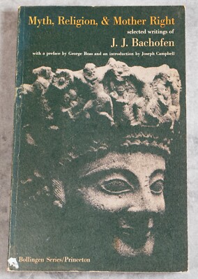 Myth, Religion, and Mother Right : Selected Writings of J. J. Bachofen - PB