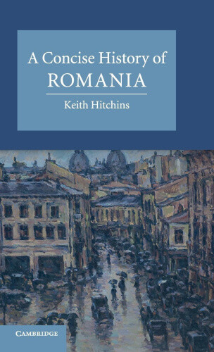 Thumbnail - A Concise History Of Romania (cambridge Concise Histories) By