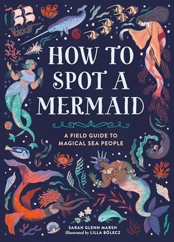 How to Spot a Mermaid: A Field Guide to Magical Sea by Lilla Bolecz (HB 2025) - Image 4