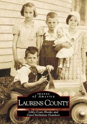 Laurens County by Carol McMahan Chambers and Libby Coats Rhodes (2001, Trade ...