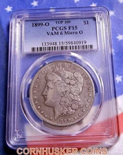 1899-O  MORGAN DOLLAR VAM 6 MICRO O TOP 100 PCGS FINE 15 ~ Very Rare 👀