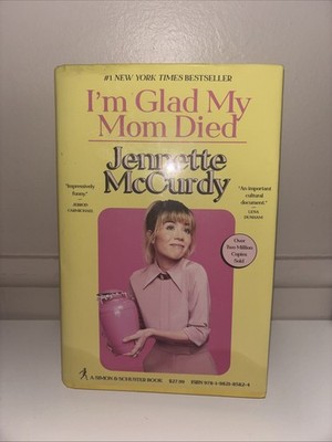 I'm Glad My Mom Died by Jennette McCurdy (2022, Hardcover)