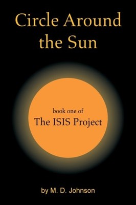 Johnson - Circle Around the Sun  Book One of  the Isis Project - New p - X555z