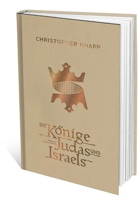 Christopher Knapp | Die Könige Judas und Israels | Buch | Buch | Daniel-Verlag
