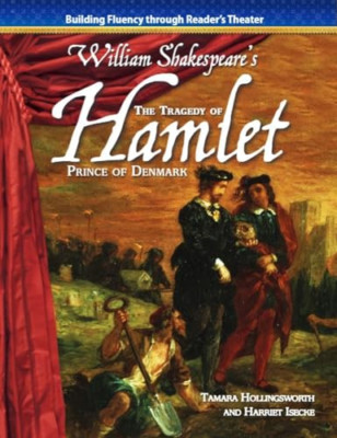 The Tragedy of Hamlet: Prince of Denmark (Building Flue - Paperback NEW Tamara H