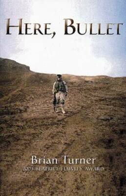 Here, Bullet - Paperback By Turner, Brian - GOOD
